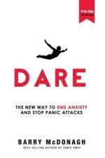 Dare: The New Way to End Anxiety and Stop Panic Attacks - Paperback - GOOD