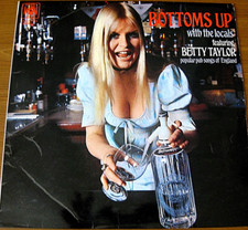 Betty Taylor - Bottoms Up With The Locals - Vinyl LP - 1st Pressing - Very Good+
