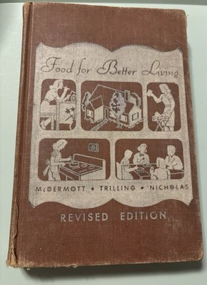 Food for Better Living Revised Mid-Century Home Economics 1954 Textbook