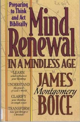 Mind Renewal in a Mindless - Paperback, by Boice James Montgomery - Acceptable