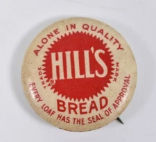 Vintage Hills Bread Bakery Alone in Quality Advertising Celluloid Pinback Button