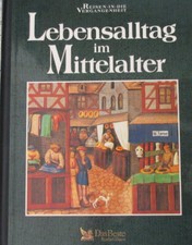 Lebensalltag im Mittelalter / Verlag Das Best...