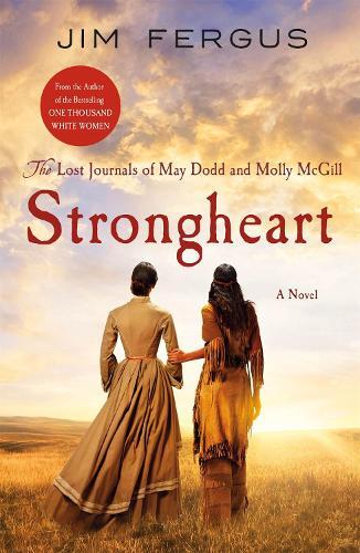 Thumbnail - Jim Fergus Strongheart (taschenbuch) One Thousand White Women Series