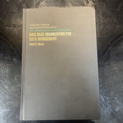Data Base Organization for Data Management by Sakti P. Ghosh BRAND NEW