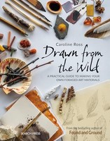 Caroline Ross - Drawn From The Wild A Practical Guide To Making Your - G245Z