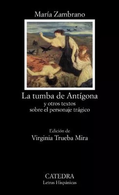 Das Grab der Antigone und andere Texte zur tragischen Figur / Antigone's