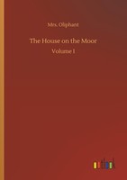 The House On The Moor Oliphant
