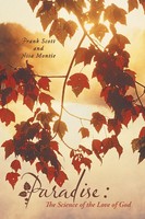 Paradise : The Science Of The Love Of God Frank Scott (U. A.) Taschenbuch 2016