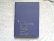 BASIC SOURCES OF THE JUDAEO CHRISTIAN TRADITION EDITED BY   JAMES F. ROSS