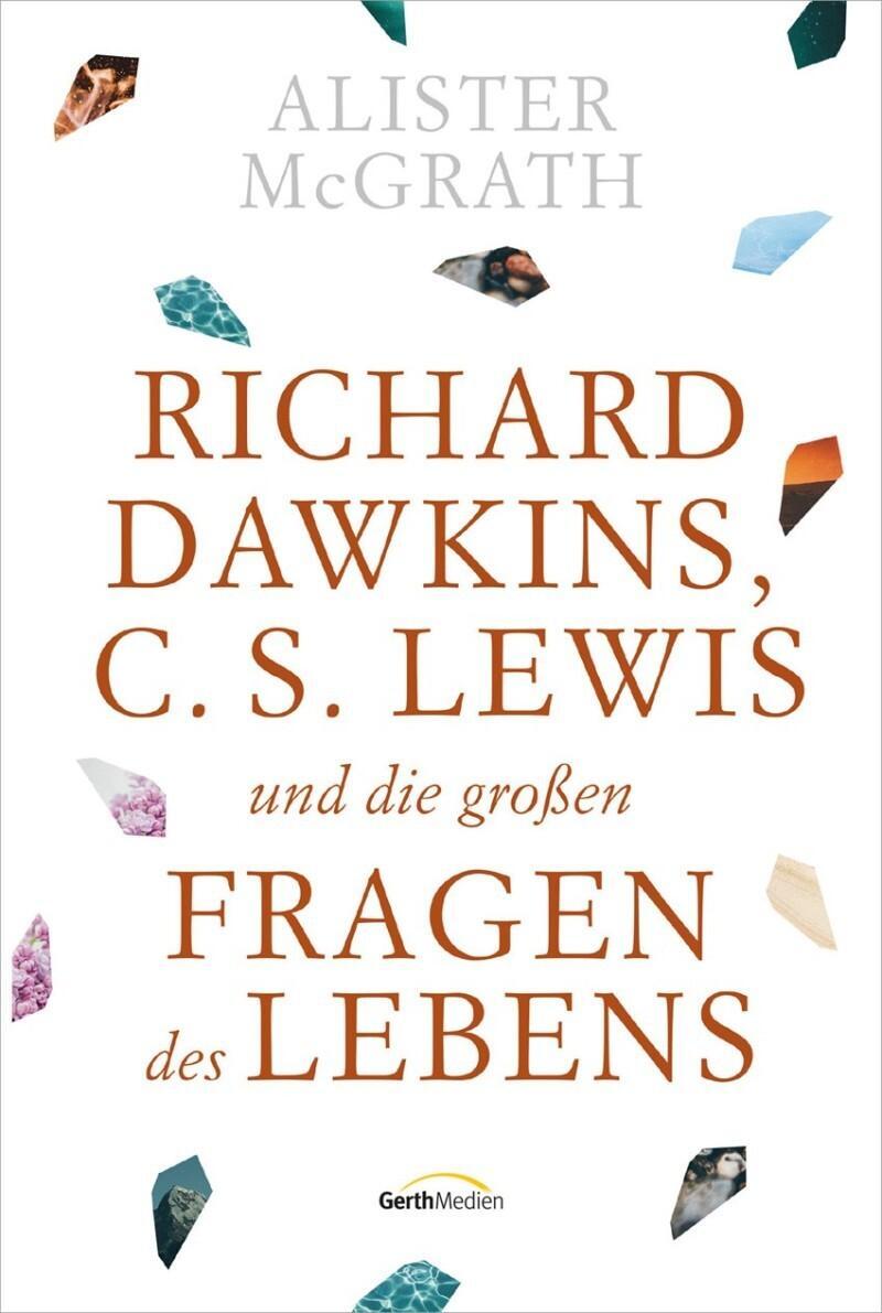 Thumbnail - Alister Mcgrath Richard Dawkins, C. S. Lewis Und Die Großen Fragen Des