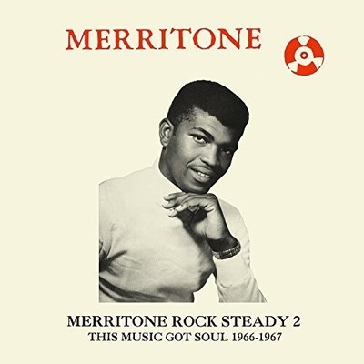 Various Artists - Merritone Rock Steady 2: This Music Got Soul 1966-1967 [New Vi