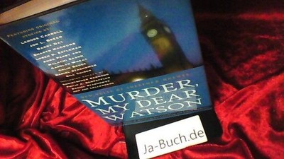 Murder, My Dear Watson: New Tales of Sherlock Holmes Greenberg, Martin H., Jon L