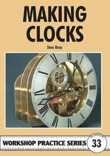 Making Clocks: 33 (Workshop Practice), Bray, Stan
