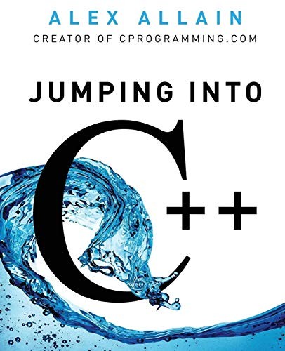 Jumping into C++ By Alex Allain
