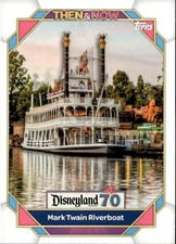 2025 Topps Disney 70th Anniversary #21 Mark Twain Riverboat NOW Frontierland