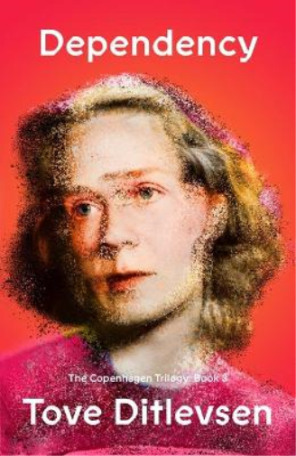 Tove Ditlevsen Dependency (Tascabile) Copenhagen Trilogy