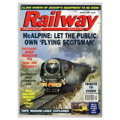 Railway Magazine March 1996 mbox3400/f  McAlpine: Let the public own 'Flying Sco