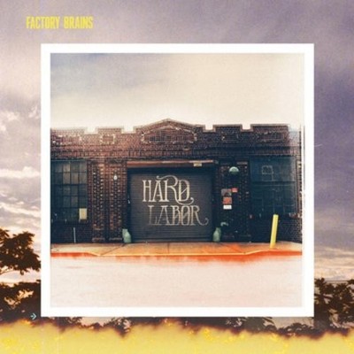 Factory Brains Hard Labor (CD) Album