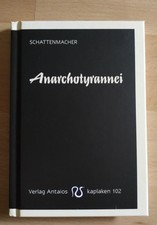 Schattenmacher: Anarchotyrannei (978394904162...