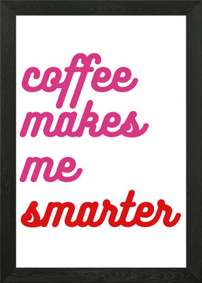 Kaffee macht mich schlauer gerahmtes Wandbild Poster Leinwanddruck Bild