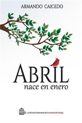 Abril nace en enero (Paperback or Softback)