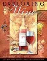 Exploring Wine: The Culinary Institute of America's... - Kolpan, Steven