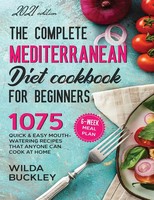 The Super Easy Mediterranean Diet Cookbook For Beginners Wilda Bucley Buch 2021