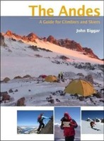The Andes | A Guide For Climbers And Skiers | John Biggar | Englisch | Buch