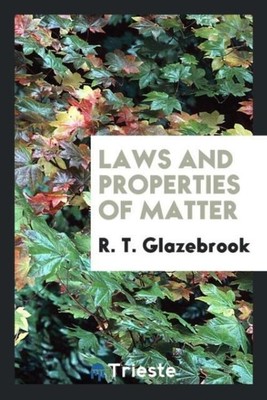 R. T. Glazebrook | Laws and properties of matter | Taschenbuch | Englisch (2017)