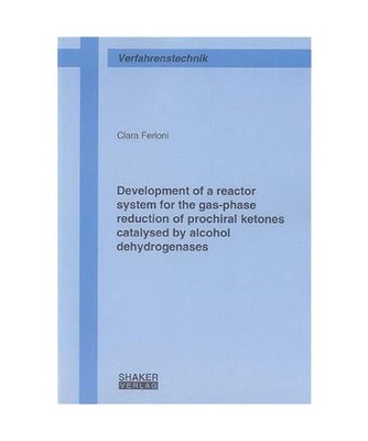 Development of a reactor system for the gas-phase reduction of prochiral ketones
