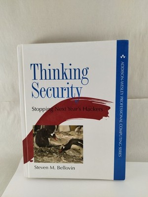 Thinking Security: Stopping Next Year's Hackers (Addison-Wesley Professional...