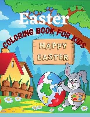 Malbuch Ostern für Kinder: Alter 4-8. Süße und lustige Bilder, Hasen, Eier, eas