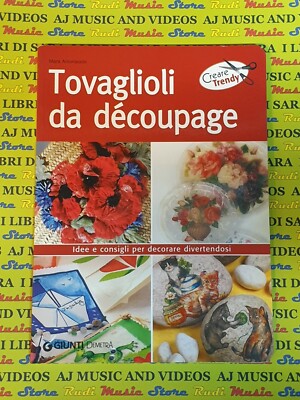 Buch Buch DECOUPAGE SERVIETTEN Mara Antonaccio GIUNTI DEMETRA 2005 (SG6)