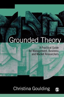 Grounded Theory: A Practical Guide for Management, Business and Market
