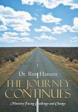 The Journey Continues: Ministry Facing Challenge and Change by Dr Ron Hansen (En