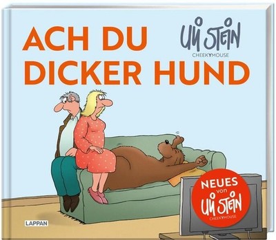 Uli Stein für Tierfreunde: Ach du dicker Hund: Lustiges Geschenkbuch für Hundebe