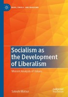 Socialism As The Development Of Liberalism Marxist Analysis Of Values Matsui