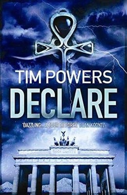 Declare - Paperback, by TIM POWERS - Very Good
