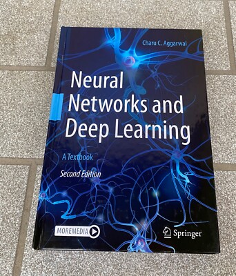 Neural Networks and Deep Learning (Second/2nd Edition) Charu C. Aggarwal (2023)