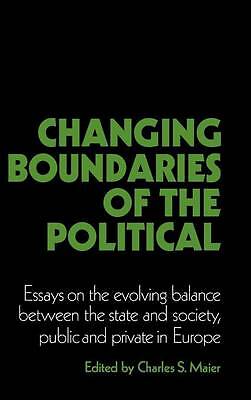 Changing Boundaries Political Essays on Evolving Balance between … 9780521343664
