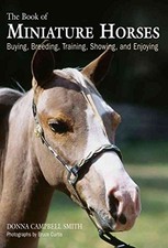 The Book of Miniature Horses - Buyi..., Smith, Donna Ca