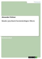 Kinder Psychisch BeeinträChtigter Eltern Alexander Fichtner