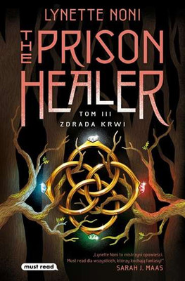 The Prison Healer T 3 Zdrada krwi LYNETTE NONI / Must Read
