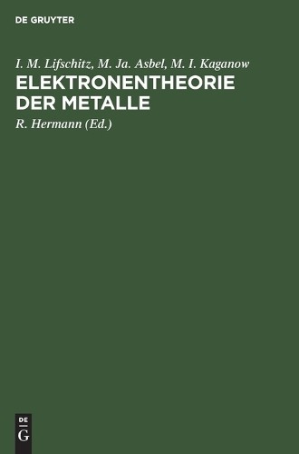 I M Lifschitz M Ja Asbel M I Kaganow Elektronentheorie Der Metalle (Hardback)