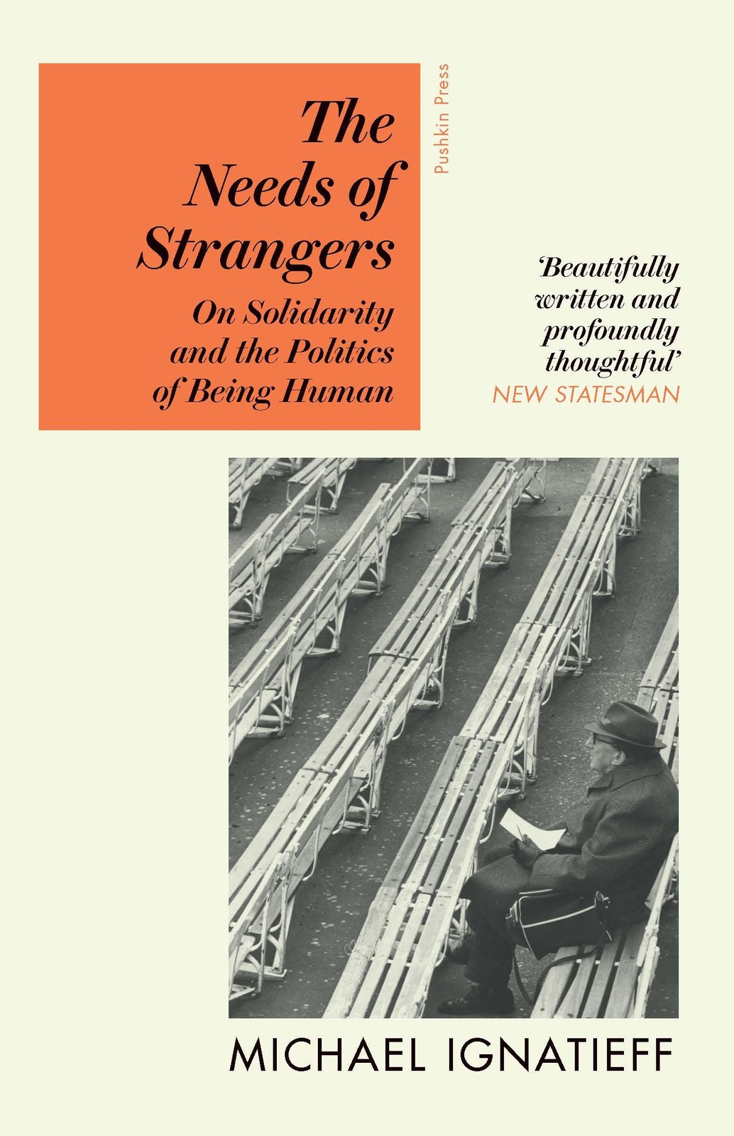 The Needs of Strangers by Michael Ignatieff (Paperback Book) - Image 4