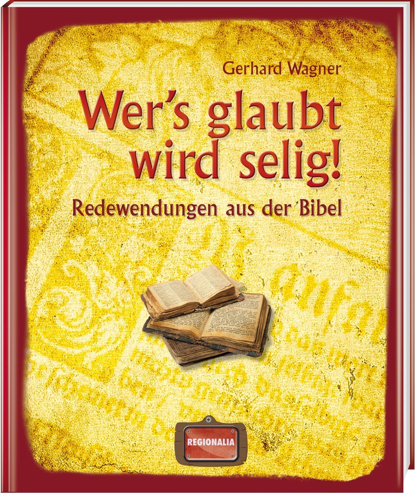 Thumbnail - Wer's Glaubt Wird Selig, Gerhard Wagner