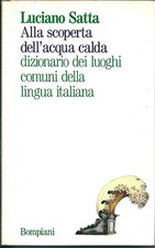 YC 04 LA SCOPERTA DELL'ACQUA CALDA Dizionario dei Luoghi comuni - Luciano Satta