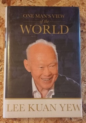 One Man´s View of the World - Lee Kuan Yew
