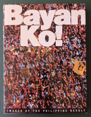 BAYAN KO! IMAGES OF THE PHILIPPINE REVOLT By H. Steiner & Evans J. Richer
