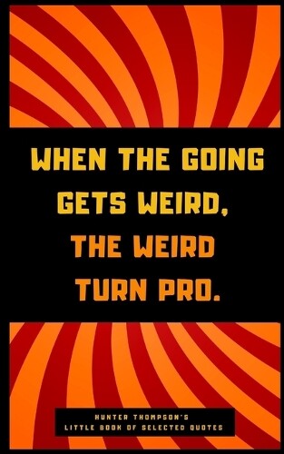 Helios Publishin Hunter S. Thompson's Little Book of Selected Quote (Tascabile)